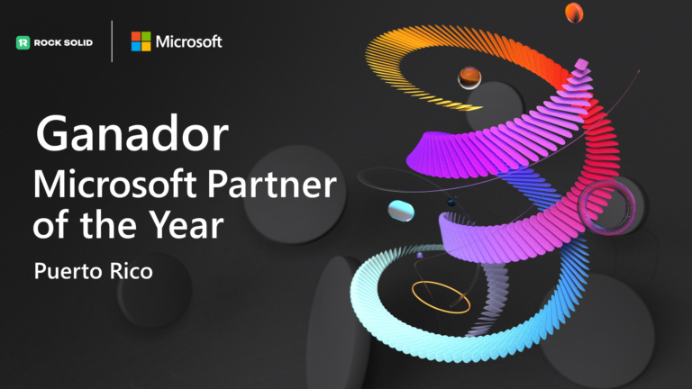 Rock Solid es reconocido como el ganador del 2021 Microsoft Puerto Rico Partner of the Year Post Image